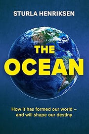 The Ocean: How It Has Formed Our World