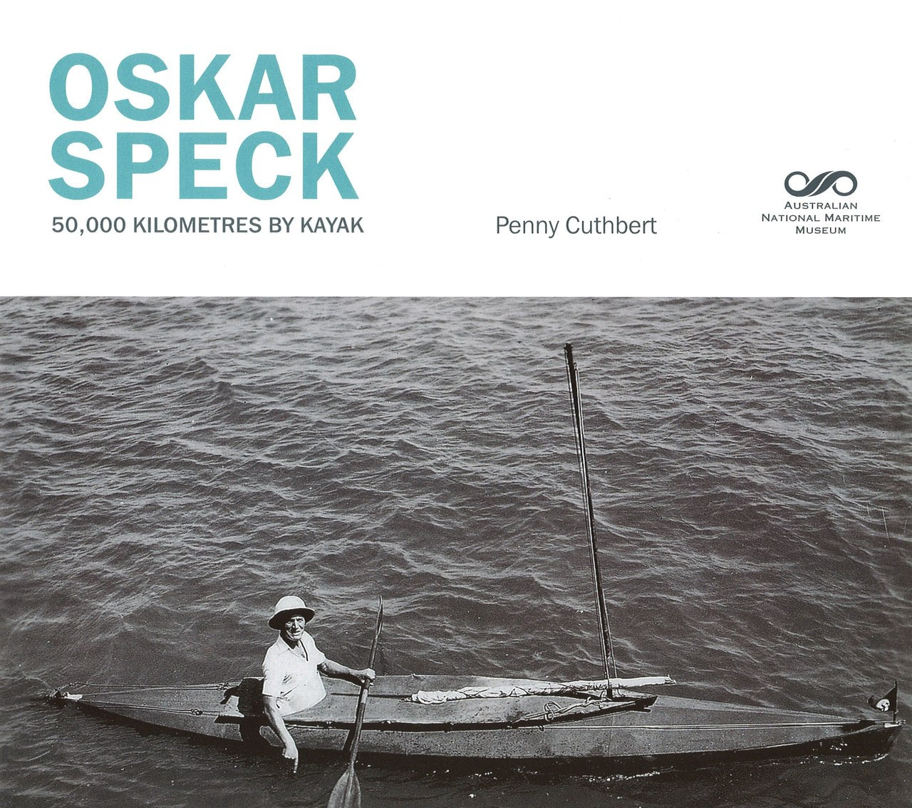 Oskar Speck - 50,000 kilometres by Kayak