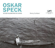 Oskar Speck - 50,000 kilometres by Kayak