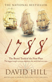1788 - The Brutal Truth of the First Fleet