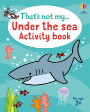 That's Not My Under the Sea Activity Book