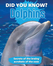 Did You Know?  Dolphins
