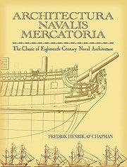Architectura Navalis Mercatoria: The Classic of Eighteenth-Century Naval Architecture