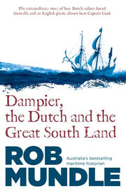 Dampier, The Dutch and the Great South Land
