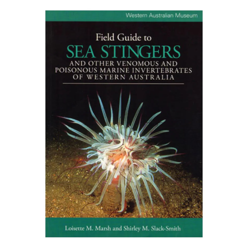 Field Guide to Sea Stingers and Other Venomous and Poisonous Marine Invertebrates