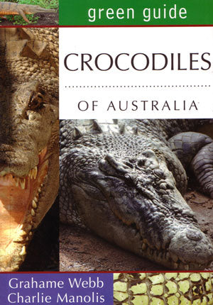 Green Guide: Crocodile of Australia