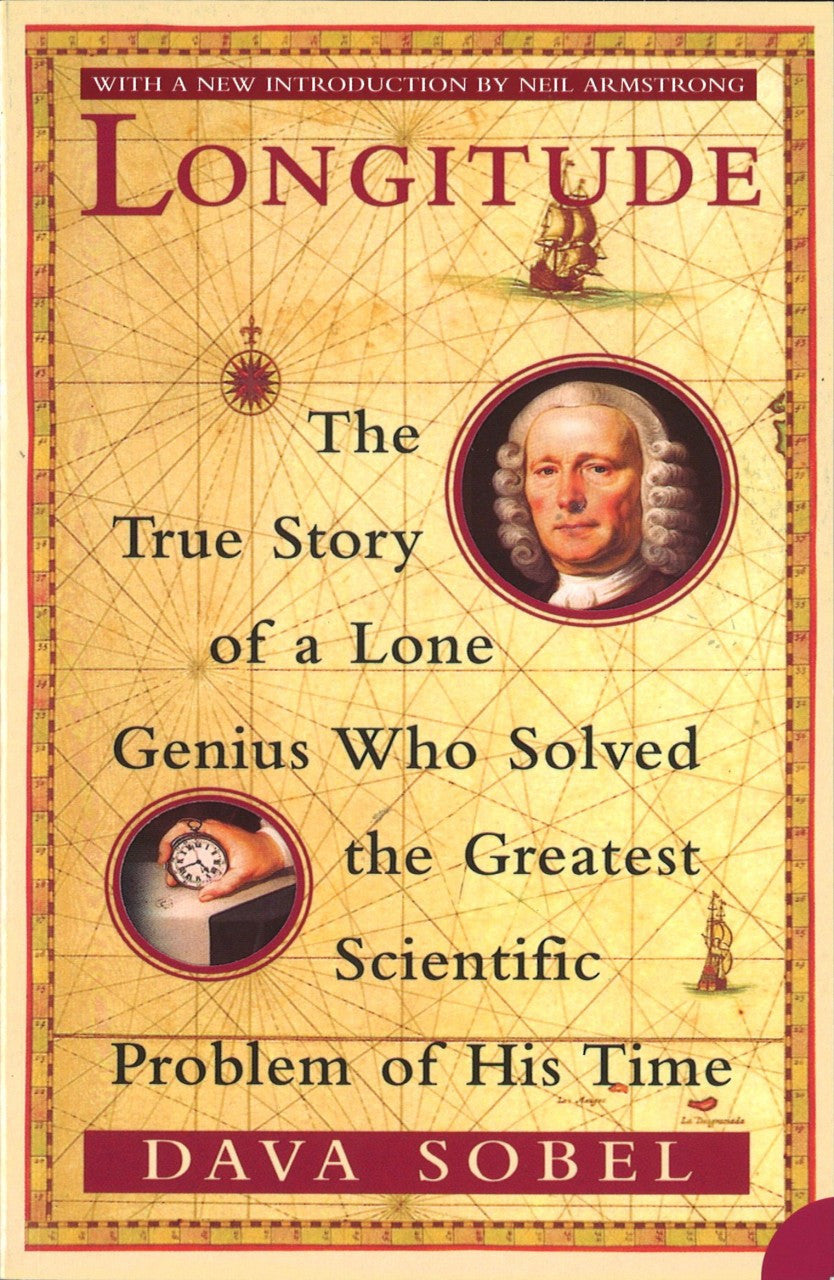 Longitude: The True Story of a Lone Genius Who Solved the Greatest Scientific Problem of His Time