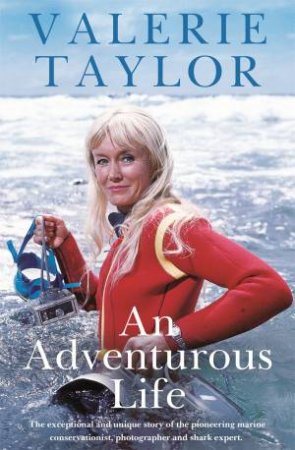 Valerie Taylor: An Adventurous Life