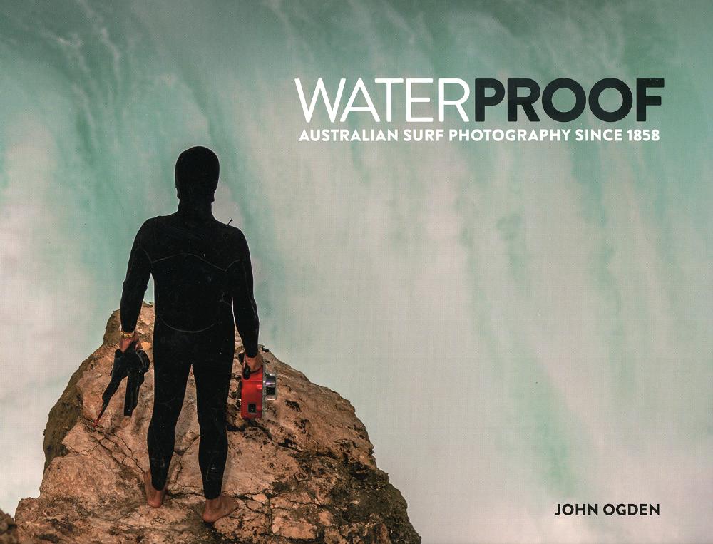 Waterproof: Australian Surf Photography Since 1858