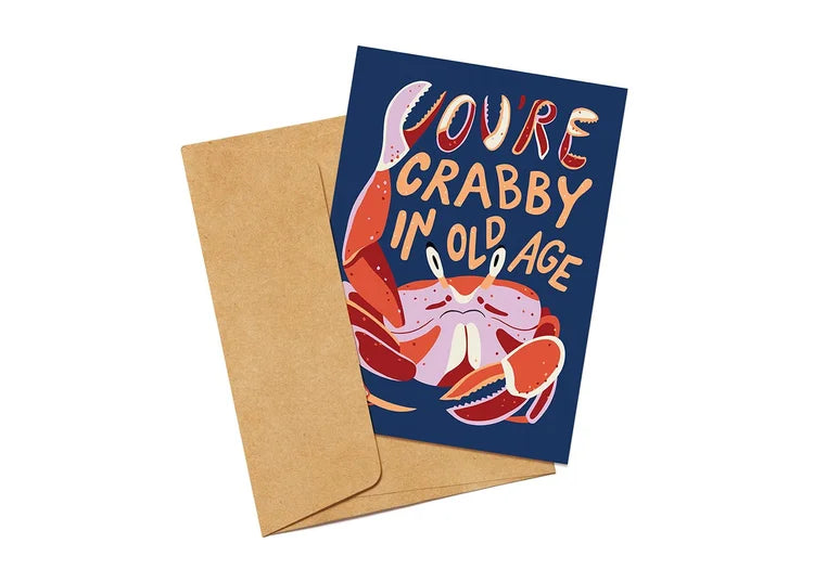 'You're Crabby In Your Old Age' Greeting Card