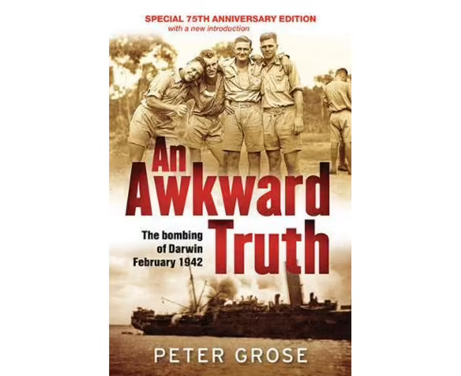 An Awkward Truth - The bombing of Darwin, February 1942