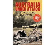 Australia Under Attack: The Bombing of Darwin 1942