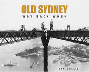Old Sydney: Way Back When