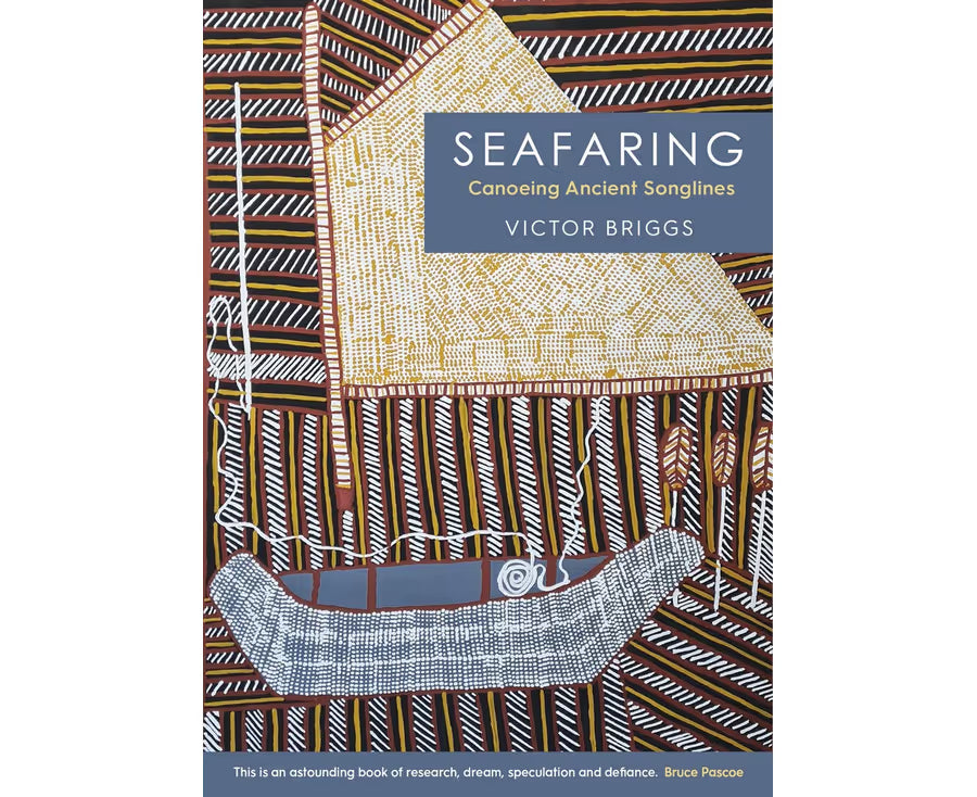 Seafaring: Canoeing Ancient Songlines