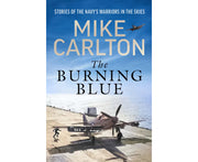 The Burning Blue: Stories of the Navy's Warriors in the Skies