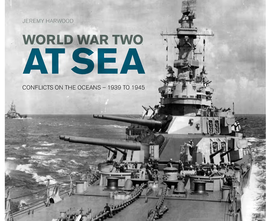 World War Two At Sea Conflicts on the Oceans – 1939 to 1945