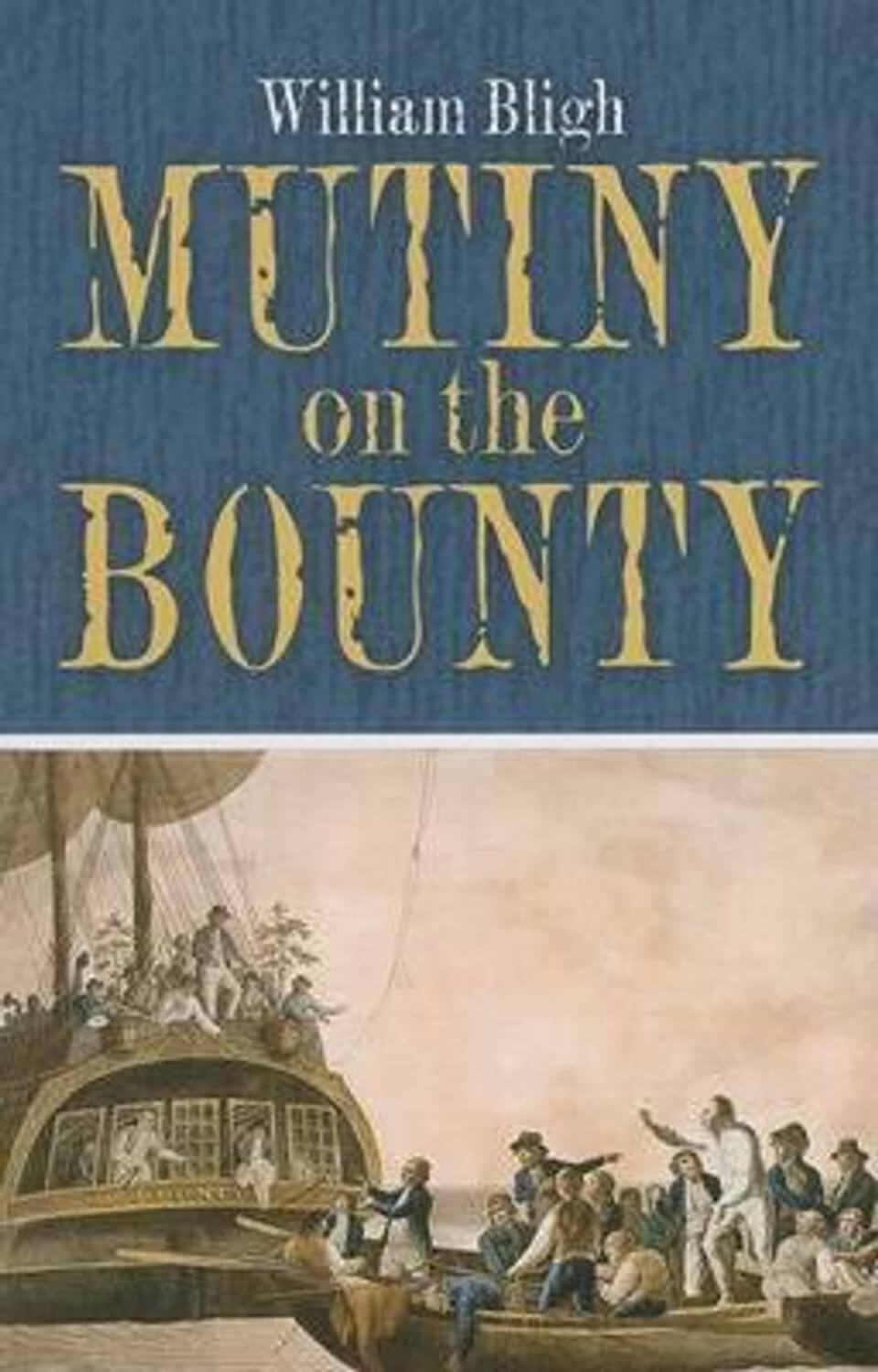 Mutiny on the Bounty by William Bligh